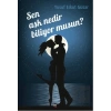 Sen Aşk Nedir Biliyor musun?