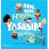 Sen, Ben, Hepimiz, Yaşasın Bedenimiz!