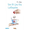 Sen Bi Çay Koy Laflayalım