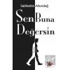 Sen Buna Değersin
