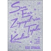 Sen Ece Ziyagilsin Topla Kendini
