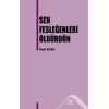 Sen Fesleğenleri Öldürdün