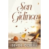 Sen Gidince