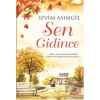 Sen Gidince