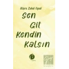 Sen Git Kendin Kalsın
