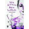 Sen Gittin Ben Sustum