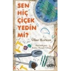 Sen Hiç Çiçek Yedin Mi?