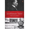 Sen Kimsin Türk!