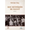 Sen Neymişsin Be Hayat