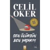 Sen Ölürsün Ben Yaşarım (Özel Baskı)