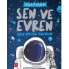 Sen ve Evren Uzay Yolcusu Kalmasın!