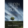 Senden Daha Güzel
