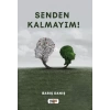 Senden Kalmayım!