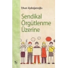 Sendikal Örgütlenme Üzerine