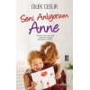 Seni Anlıyorum Anne