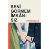 Seni Görmem İmkansız