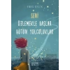 Seni Özlemekle Başlar Bütün Yolculuklar