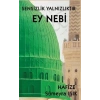 Sensizlik Yalnızlıktır Ey Nebi