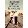 Serbest Aşklar, Serbest İlişkiler