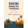 Şeriat Mekkede Tamamlandı