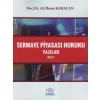 Sermaye Piyasası Hukuku - Cilt I