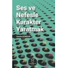 Ses ve Nefesle Karakter Yaratmak