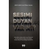 Sesimi Duyan Var mı?