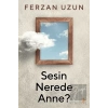 Sesin Nerede Anne?