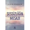 Sessizliğin Mesajı