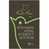 Sevdamın Adını Hürriyet Koydum