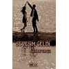 Sevesim Geldi