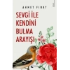 Sevgi ile Kendini Bulma Arayışı