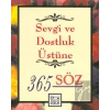 Sevgi ve Dostluk Üstüne 365 Söz