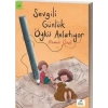 Sevgili Günlük Öykü Anlatıyor