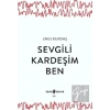 Sevgili Kardeşim Ben