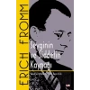 Sevginin ve Şiddetin Kaynağı - İyinin ve Kötünün Arasında İnsan Kalbi