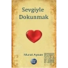 Sevgiyle Dokunmak