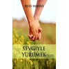Sevgiyle Yürümek