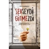 Sevseydi Gitmezdi