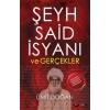 Şeyh Said İsyanı ve Gerçekler