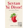 Şeytan Ye Diyor !