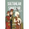 Seyyahların Gözüyle Sultanlar ve Savaşlar