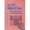 Seyyid Ahmed Han ve Entellektüel Modernizmi