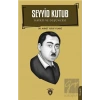 Seyyid Kutub Hayatı ve Düşüncesi