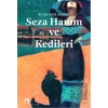 Seza Hanım ve Kedileri