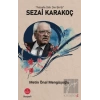 Sezai Karakoç: Felsefe Sıfır Din Birdi