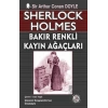 Sherlock Holmes - Bakır Renkli Kayın Ağaçları