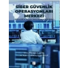 Siber Güvenlik Operasyonları Merkezi - Evren Pazoğlu - Nezir Yücesoy