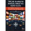 Sıcak Barışın Soğuk Örgütü - Yeni Nato (Yeni Tehditler, Konseptler, Arayışlar, Dönüşüm ve Alan Dışı Operasyonlar)
