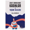 Şiddet Sarmalındaki Kadınlar ve Yaşam Algıları